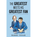 The Greatest Meets His Greatest Fan