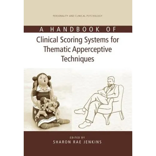 A Handbook of Clinical Scoring Systems for Thematic Apperceptive Techniques