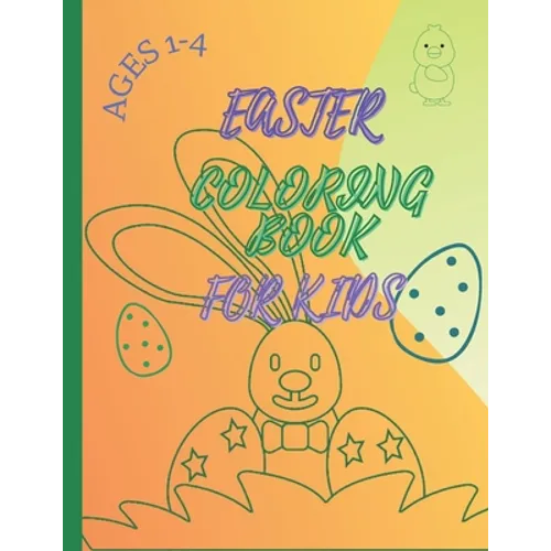Easter Coloring Book: For Kids Ages 1-4