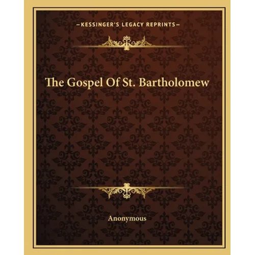 The Gospel Of St. Bartholomew
