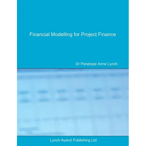 Financial Modelling for Project Finance: Pre-financial close cashflow modelling in Excel