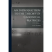 An Introduction to the Theory of Canonical Matrices