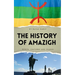 The History of Amazigh: Roots, Cultures and Change