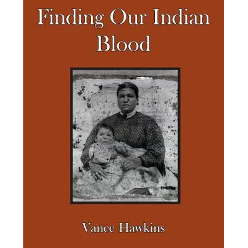 Finding Our Indian Blood