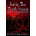 Inside The Death Fences: Memoir of a Whistleblower