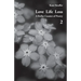 Love Life Loss - A Roller Coaster of Poetry Volume 2: Days with Dementia