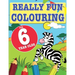 Really Fun Colouring Book For 6 Year Olds: Fun & creative colouring for six year old children