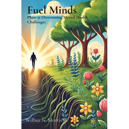 Fuel Minds: Phase 9: Overcoming Mental Health Challenges