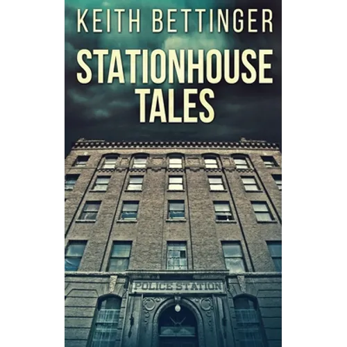Stationhouse Tales