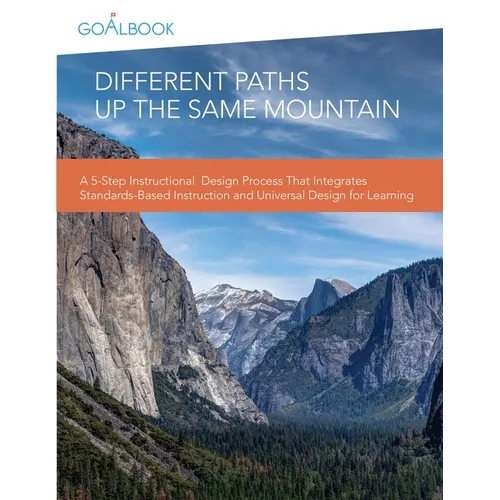 Different Paths Up the Same Mountain: A 5-Step Instructional Design Process That Integrates Standards-Based Instruction and Universal Design for Learn