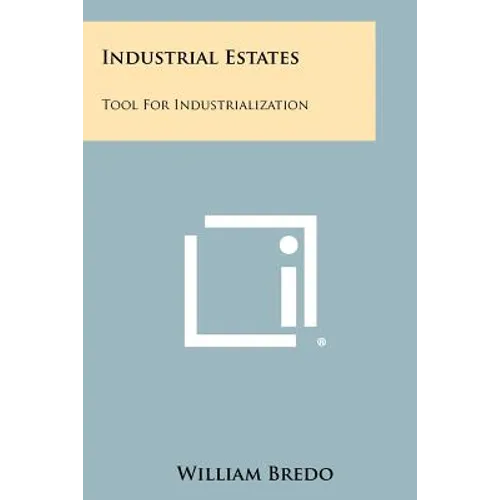 Industrial Estates: Tool for Industrialization