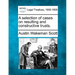 A Selection of Cases on Resulting and Constructive Trusts.