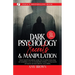 Dark Psychology: Secrets And Manipulation