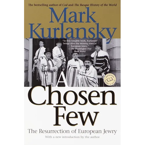A Chosen Few: The Resurrection of European Jewry