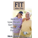 Fit After Fifty: How to Lose Weight, Get Fit, and Stay Fit For Life