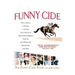 Funny Cide: How a Horse, a Trainer, a Jockey, and a Bunch of High School Buddies Took on the Shieks and Bluebloods...and Won