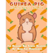 Guinea Pig Coloring Book - The Relaxing And Stress Relieving Art Book For Mindfulness