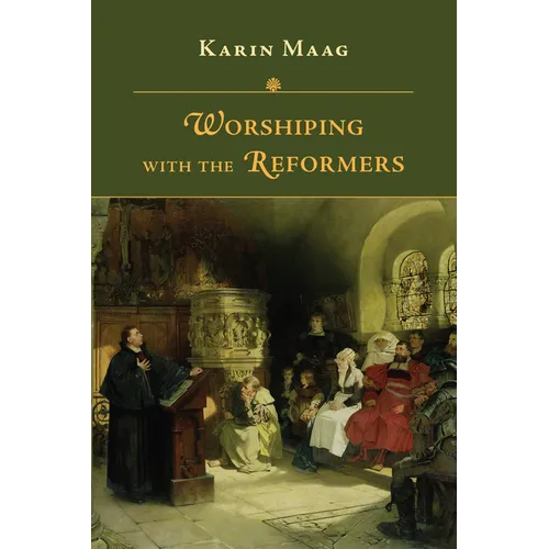 Worshiping with the Reformers