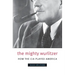 The Mighty Wurlitzer: How the CIA Played America