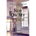 Not On My Watch: A Beloved Prison Wardens 30 Year Fight For Justice In The Prison System