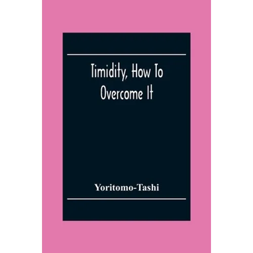 Timidity, How To Overcome It