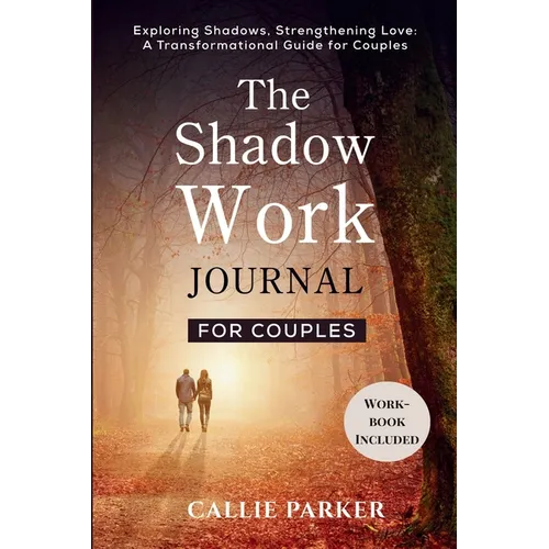 The Shadow Work Journal for Couples