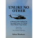 Unlike No Other: A Memoir of the Unlikely, Yet Successful Career of a United States Marine Corps Aviator