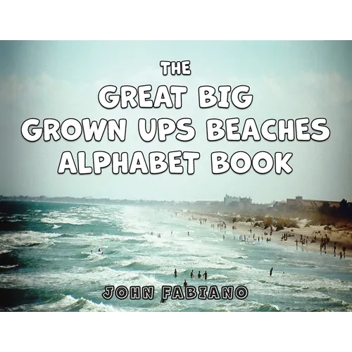 The Great Big Grown Ups Beaches Alphabet