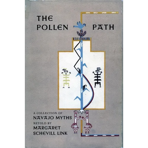 The Pollen Path: A Collection of Navajo Myths Retold by Margaret Schevill Link