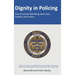 Dignity in Policing: How Emotional Well-Being Saves Lives, Families, and Careers