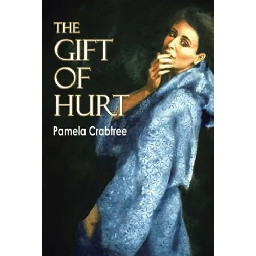 The Gift of Hurt