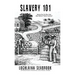 Slavery 101: Amazing Facts You Never Knew About America's "Peculiar Institution"