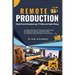Remote Production: Your Professional Guide to Cloud-Based Broadcasting, IP Video and Audio