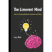 The Limerent Mind: How to Permanently Beat Limerence and Shine