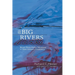 On the Big Rivers: From Three Forks, Montana to New Orleans Louisiana