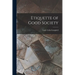 Etiquette of Good Society