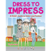 Dress to Impress (A Coloring Book)