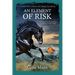 An Element Of Risk: A Prequel to The Horses Know Trilogy