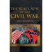 The Real Cause of the Civil War