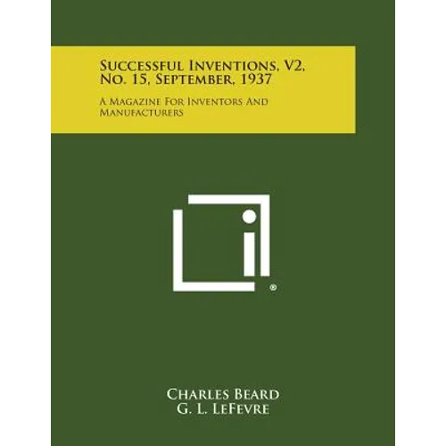 Successful Inventions, V2, No. 15, September, 1937: A Magazine for Inventors and Manufacturers