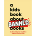 A Kids Book about Banned Books