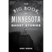 The Big Book of Minnesota Ghost Stories