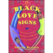 Black Love Signs: An Astrological Guide to Passion, Romance, and Relationships for African Americans