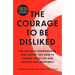 The Courage to Be Disliked: The Japanese Phenomenon That Shows You How to Change Your Life and Achieve Real Happiness