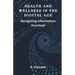 Health and Wellness in the Digital Age: Navigating Information Overload