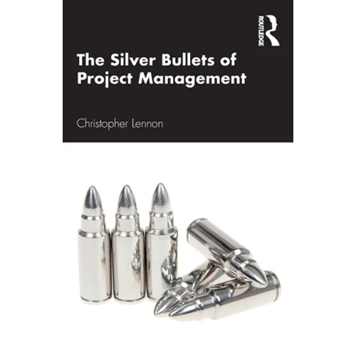 The Silver Bullets of Project Management