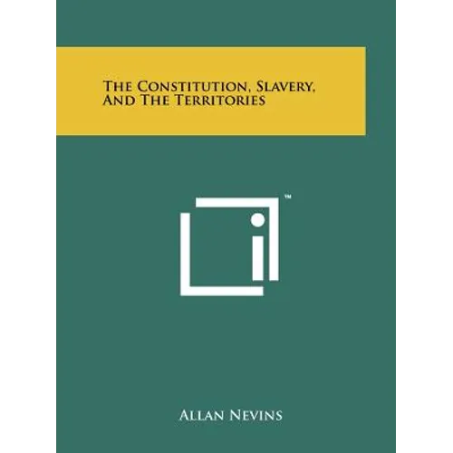 The Constitution, Slavery, and the Territories