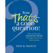 Now That's a Good Question!: How to Promote Cognitive Rigor Through Classroom Questioning
