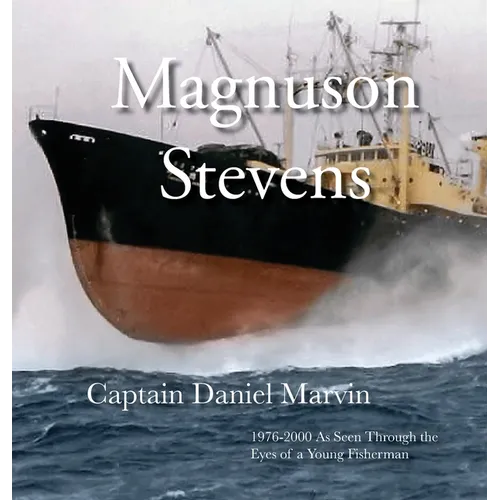 Magnuson Stevens: 1976-2000 As Seen Through the Eyes of a Young Fisherman
