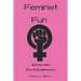 Feminist Fun: Activities About Female Empowerment